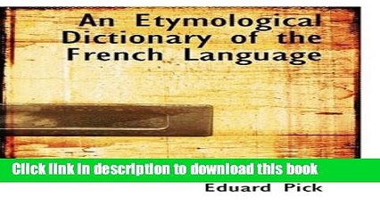 [Download] An Etymological Dictionary of the French Language Paperback Free