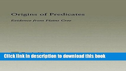 [Download] Origins of Predicates: Evidence from Plains Cree Hardcover Free