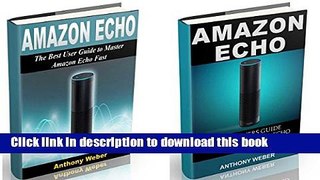 [Popular Books] Amazon Echo: 2 in 1. The Ultimate User Guides to Learn Amazon Echo Fast (Amazon