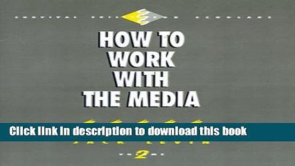 [Download] How to Work with the Media (Survival Skills for Scholars) Paperback Collection