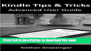 [Popular Books] Kindle Tips   Tricks Advanced User Guide Download Online