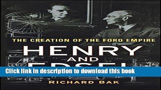 [Popular] Henry and Edsel: The Creation of the Ford Empire Kindle Online