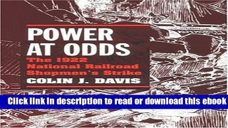 Power at Odds: The 1922 National Railroad Shopmen s Strike (Working Class in American History)