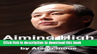 [Popular] Aiming High - A Biography of Masayoshi Son Kindle Online