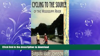 GET PDF  Cycling to the Source of the Mississippi River  PDF ONLINE