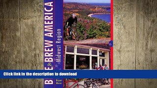 FAVORITE BOOK  Bike and Brew America: Midwest Region FULL ONLINE