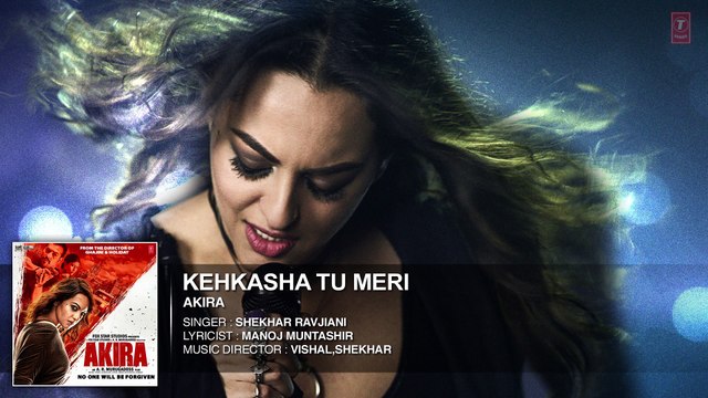 KEHKASHA TU MERI Full Audio Song Akira Sonakshi Sinha Konkana Sen Sharma Anurag Kashyap