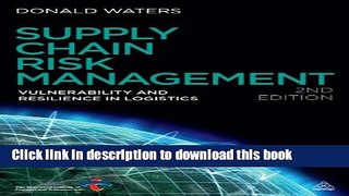 [Popular] Supply Chain Risk Management: Vulnerability and Resilience in Logistics Kindle Collection