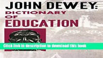 [Download] John Dewey: Dictionary of Education Paperback Collection