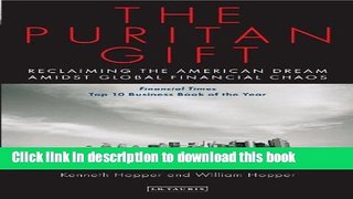 [Popular] Puritan Gift, The: Reclaiming the American Dream Amidst Global Financial Chaos Paperback
