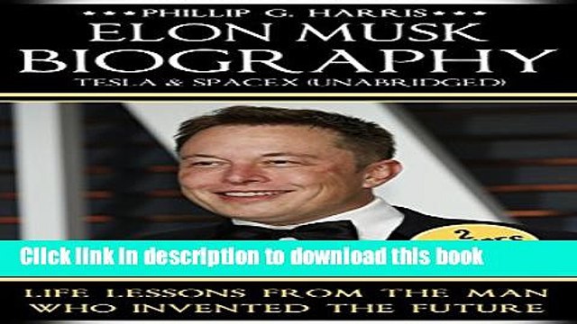 [Popular] Elon Musk Biography, Tesla SpaceX (Unabridged): Life Lessons From The Man Who