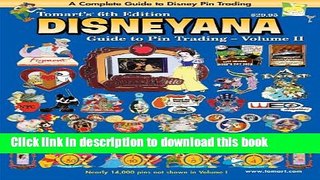 [Popular Books] Tomart s 6th Edition DISNEYANA Guide to Pin Trading Volume II Full Online