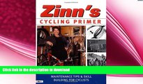 FAVORITE BOOK  Zinn s Cycling Primer: Maintenance Tips and Skill Building for Cyclists  BOOK