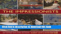 [Download] The Impressionists: A comprehensive visual reference to one of the best-loved periods