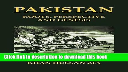 [Download] Pakistan: Roots, Perspective and Genesis Kindle Collection