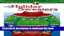 [Download] Creative Haven Ugly Holiday Sweaters Coloring Book (Adult Coloring) Kindle Online