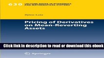 Pricing of Derivatives on Mean-Reverting Assets (Lecture Notes in Economics and Mathematical