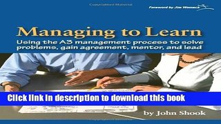 [Download] Managing to Learn: Using the A3 Management Process Paperback Collection