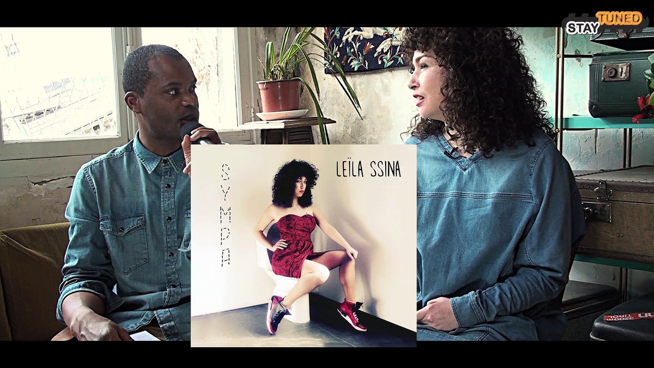 STAY TUNED S9 N°213 LEÏLA SSINA "Être bien dans ses pompes, c'est une belle réussite je trouve"