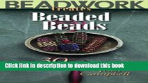 [Download] Beadwork Creates Beaded Beads Hardcover Collection