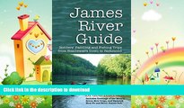 READ  James River Guide: Insiders  Paddling and Fishing Trips from Headwaters Down to Richmond