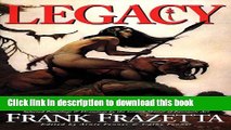 [Download] Legacy: Selected Paintings and Drawings by the Grand Master of Fantastic Art, Frank