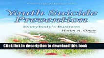 [Download] Youth Suicide Prevention: Everybody s Business (Pediatrics, Child and Adolescent