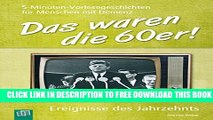 [Download] 5-Minuten-Vorlesegeschichten fÃ¼r Menschen mit Demenz: Das waren die 60er!: Ereignisse