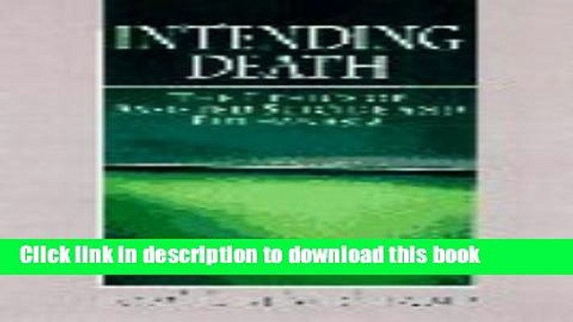 [Download] Intending Death: The Ethics of Assisted Suicide and Euthanasia Hardcover Online
