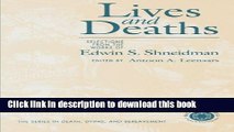 [Download] Lives and Deaths: Selections from the Works of Edwin S. Shneidman (Series in Death,