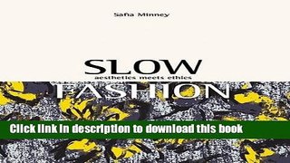 [Popular] Slow Fashion: Aesthics Meets Ethics Hardcover Online