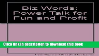 [Popular] Biz Words: Power Talk for Fun and Profit Kindle Online