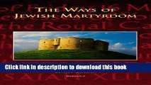 [Download] The Ways of Jewish Martyrdom (CURSOR MUNDI) Hardcover Collection