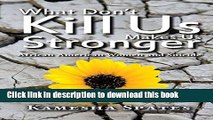 [Download] What Don t Kill Us Makes Us Stronger: African American Women and Suicide (New Critical