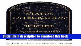 [Download] Status Integration   Suicide: A Sociological Study Hardcover Collection