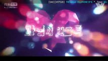 [VIETSUB] Magic Cellphone (Chiếc Điện Thoại Thần Kì) EP 06 [OAO Subteam]