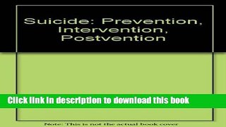 [Download] Suicide: Prevention, Intervention, Postvention Kindle Online