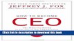 [Popular] How to Become CEO: The Rules for Rising to the Top of Any Organization Paperback
