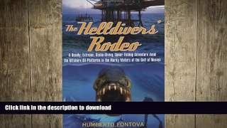 EBOOK ONLINE  The Helldivers  Rodeo: A Deadly, Extreme, Scuba-Diving, Spear Fishing Adventure