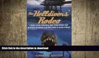 EBOOK ONLINE  The Helldivers  Rodeo: A Deadly, Extreme, Scuba-Diving, Spear Fishing Adventure