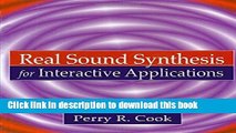 [Download] Real Sound Synthesis for Interactive Applications Kindle Free