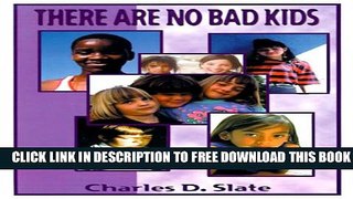 [Download] There Are No Bad Kids: Just Bad Parents Kindle Collection