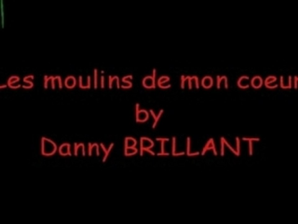 Les moulins de mon coeur