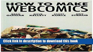 [Download] How To Make Web Comics By Scott Kurtz   Kristopher Straub Paperback Online
