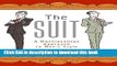 [Popular] The Suit: A Machiavellian Approach to Men s Style Kindle Collection