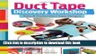 [Download] Duct Tape Discovery Workshop: Easy and Stylish Duct Tape Designs Hardcover Collection