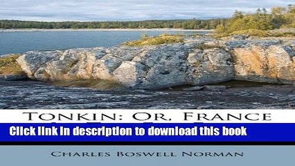 [Download] Tonkin: Or, France in the Far East Kindle Collection
