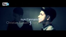 Tony Colombo e Cristian Rosselli-Nunt annammurà