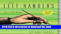 [Download] The Left-Hander s 2013 Weekly Planner Calendar: Left-handed legends, lore   more