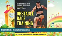 READ  Obstacle Race Training: How to Beat Any Course, Compete Like a Champion and Change Your